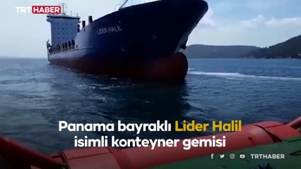 136 metrelik konteyner gemisi Çanakkale Boğazı'nda arızalandı