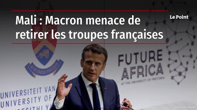 Mali : Macron menace de retirer les troupes françaises