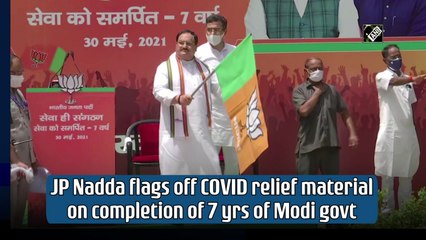 Nadda flags off Covid relief material on completion of 7 years of Modi govt