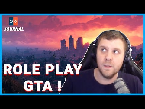 GTA RPZ - Tout à pris une ampleur complètement dingue ! - EXTRAIT JV JOURNAL