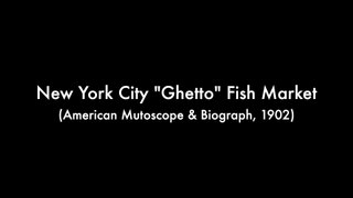 1902 New York Fish Market in 4K