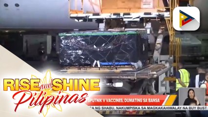 Ikatlong batch ng Sputnik V vaccines, dumating sa bansa