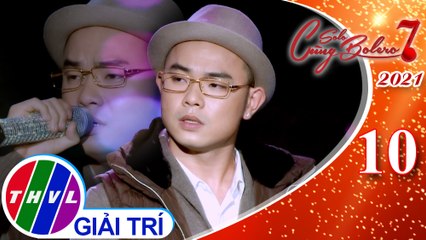 Solo cùng Bolero Mùa 7 - Tập 10: Tình khúc buồn - Trường Sang