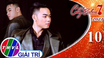 Solo cùng Bolero Mùa 7 - Tập 10: Đêm hoang - Trường Sang