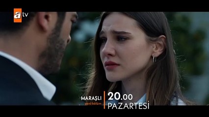 Maraşlı 20. Bölüm Fragmanı - ''Beni unut istedim''