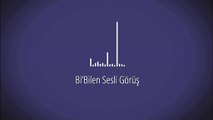 Bi’Bilen İlay Morgan - Sesli Görüş - Yenidoğan bakımı hakkında bilginiz var mı?