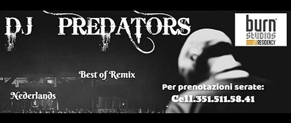 Prenotazioni per Feste PREDATORS DJ - 351.511.58.41 ( Italia )-- Email: winterswijk.nl@gmail.com