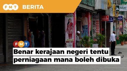 Benar kerajaan negeri tentu perniagaan mana boleh dibuka, DAP beritahu Putrajaya