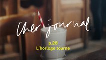 Cher Journal #28 : L'horloge tourne - CANAL 