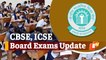 CBSE ICSE Board Exams Breaking: Cancellation Decision In 2 Days - Supreme Court Apprised During PleaHearing