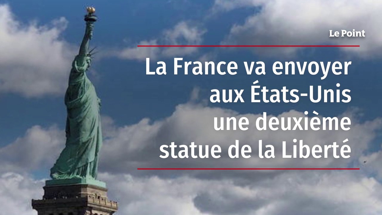 La France va envoyer aux États-Unis une deuxième statue de la Liberté