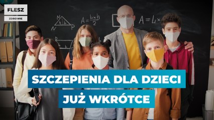 Szczepienia dla dzieci już wkrótce