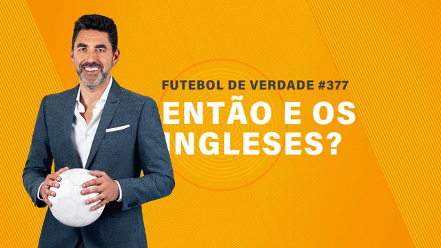 FDV #377 - Então e os ingleses?
