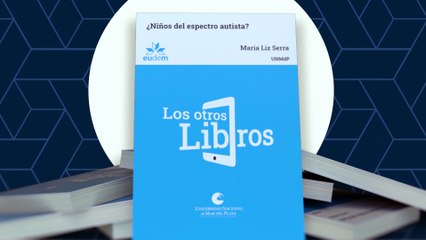 Los Otros Libros - Tercera temporada - Mara Liz Serra -  Niños del espectro autista