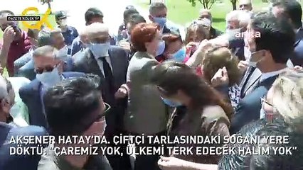 AKŞENER HATAY'DA. ÇİFTÇİ TARLASINDAKİ SOĞANI YERE DÖKTÜ: "ÇAREMİZ YOK, ÜLKEMİ TERK EDECEK HALİM YOK"