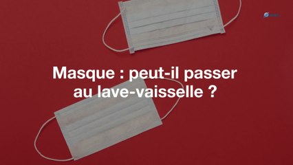 Masque : peut-il passer au lave-vaisselle ?