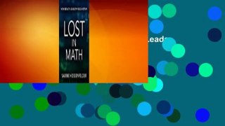 [Read] Lost in Math: How Beauty Leads Physics Astray  For Free