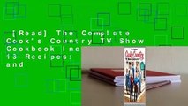 [Read] The Complete Cook's Country TV Show Cookbook Includes Season 13 Recipes: Every Recipe and