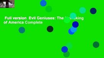 Full version  Evil Geniuses: The Unmaking of America Complete