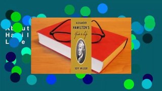 About For Books  Alexander Hamilton's Guide to Life  For Kindle