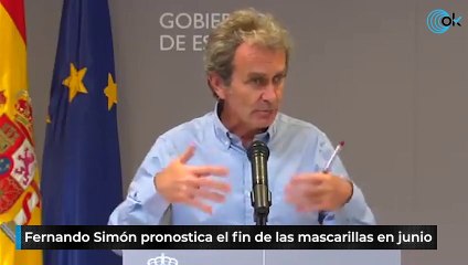 Simón pronostica el fin de las mascarillas en junio