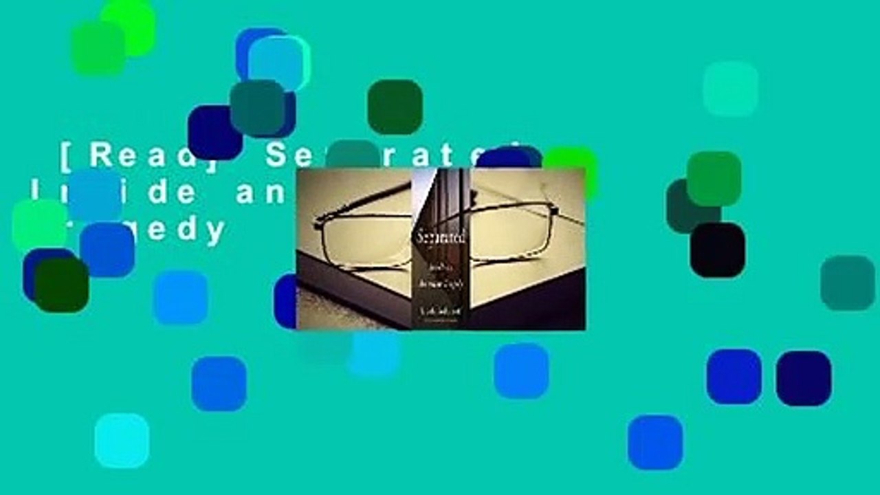 [Read] Separated: Inside an American Tragedy  For Free