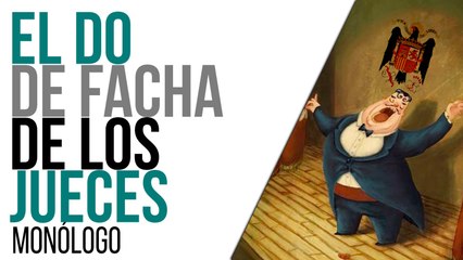El Do de Facha de los jueces - Monólogo - En la Frontera, 31 de mayo de 2021