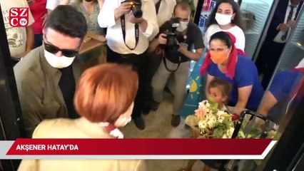 Akşener Hatay'da