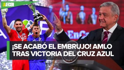 AMLO felicita al Cruz Azul por campeonato en Liga MX