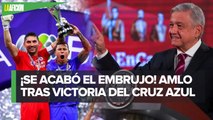 AMLO felicita al Cruz Azul por campeonato en Liga MX