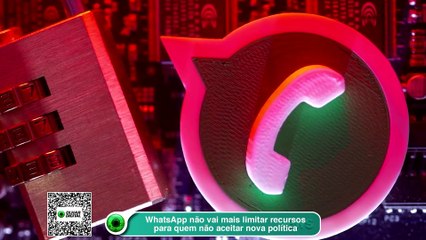 WhatsApp não vai mais  limitar recursos para quem não aceitar nova política