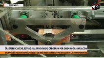 Trasferencias automáticas del Estado nacional a las provincias crecieron por encima de la inflación por décimo mes consecutivo