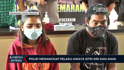 Polisi Menangkap Pelaku Aniaya Istri Siri dan Anak