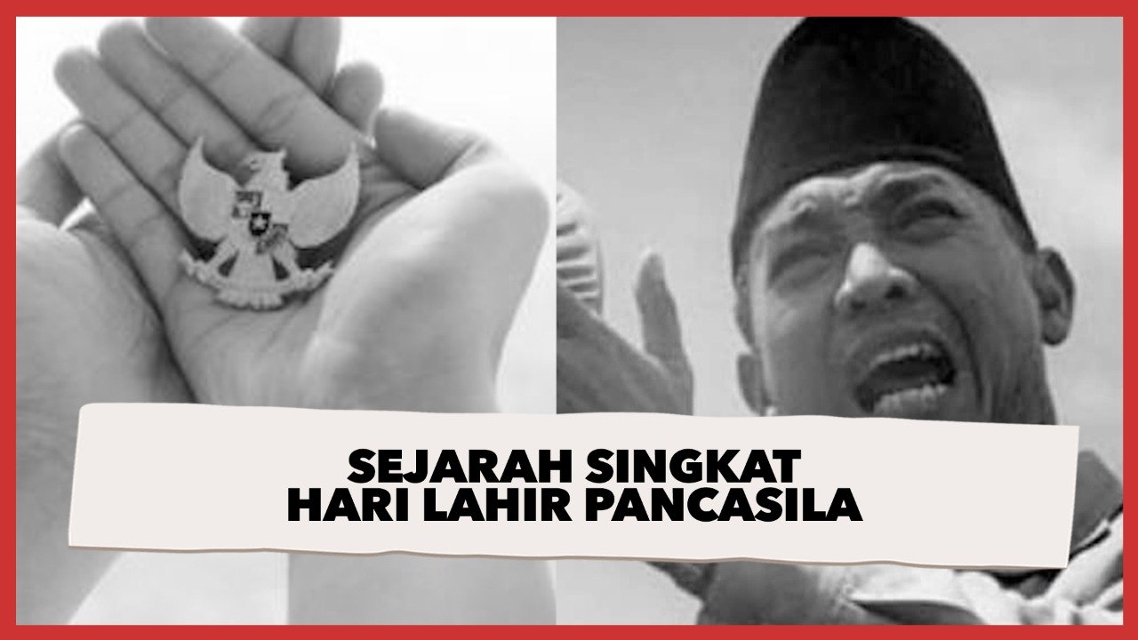 Memperingati Hari Lahir Pancasila, Berikut Sejarah Singkatnya