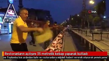 Restoranların açılışını 35 metrelik kebap yaparak kutladı