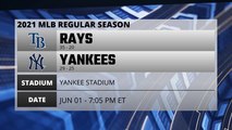 Rays @ Yankees Game Preview for JUN 01 -  7:05 PM ET