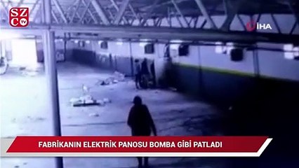 Sancaktepe’de fabrikanın elektrik panosu bomba gibi patladı