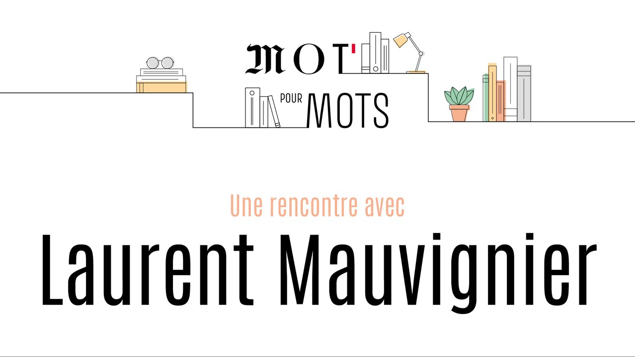 Rencontre avec Laurent Mauvignier