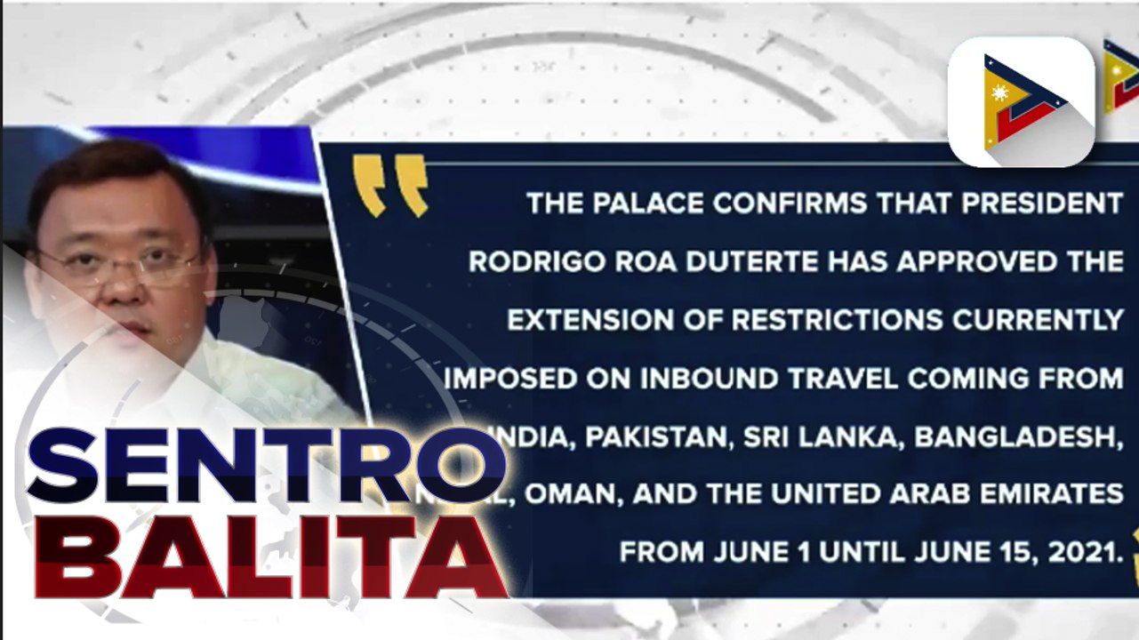 Temporary travel ban sa mga pasahero mula India, UAE at 5 pang bansa, pinalawig hanggang June 15; repatriation sa mga pilipinong nais nang umuwi sa bansa , patuloy