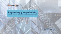 OBSERVATORIO CECABANK “REPORTING Y REGULACIÓN, RETOS DE LAS INSTITUCIONES FINANCIERAS”