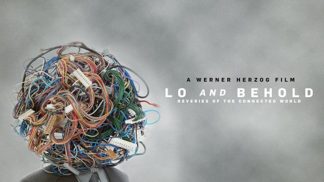 Lo And Behold Reveries of the Connected World - Trailer