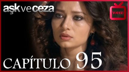 el amor y  castigo 95. Capítulo