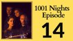 1001 Nights 14. Episode