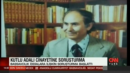 SON DAKİKA: Kutlu Adalı cinayetine soruşturma