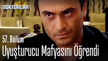 Levent, uyuşturucu mafyasını öğreniyor - Doktorlar 57. Bölüm
