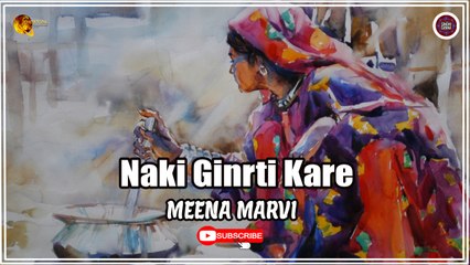 Naki Ginrti Kare | Meena Marvi | Sindhi Song | Sindhi Gaana