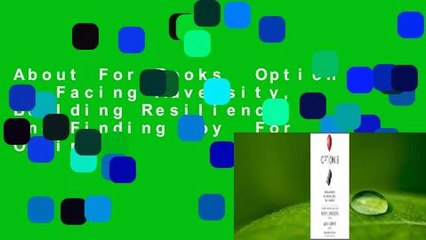 About For Books  Option B: Facing Adversity, Building Resilience and Finding Joy  For Online