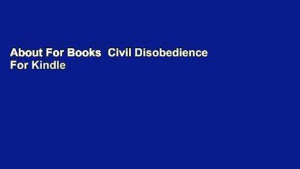 About For Books  Civil Disobedience  For Kindle