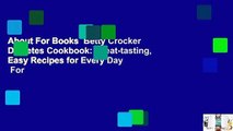 About For Books  Betty Crocker Diabetes Cookbook: Great-tasting, Easy Recipes for Every Day  For
