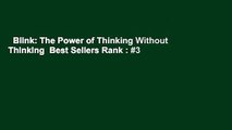 Blink: The Power of Thinking Without Thinking  Best Sellers Rank : #3
